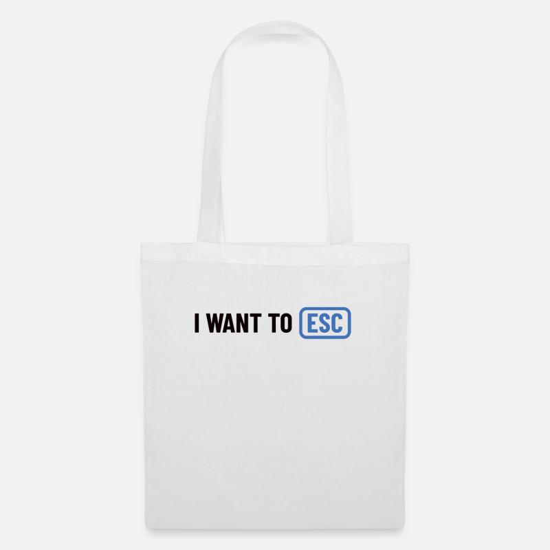 I want to ESC - Informatiker, Entwickler Geschenk - Stoffbeutel - Weiß