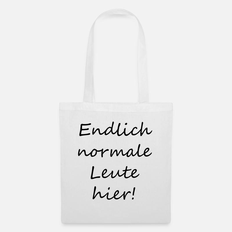 Endlich normale Leute hier! - Stoffbeutel - Weiß