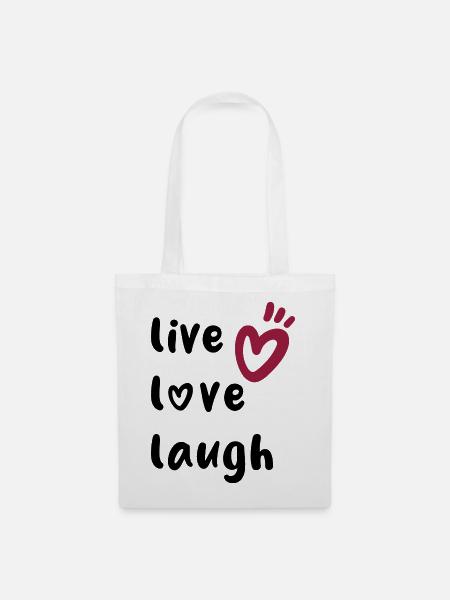 live love laugh - positives Denken - Stoffbeutel - Weiß