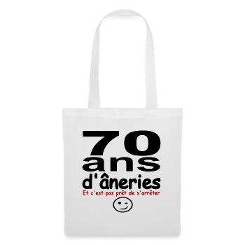 70 ans d'âneries / humour /anniversaire / cadeau - Sac en tissu - blanc - Devant