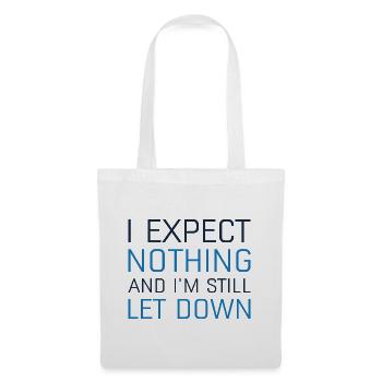 I Expect Nothing And I’m Still Let Down - Tote Bag - white - Front