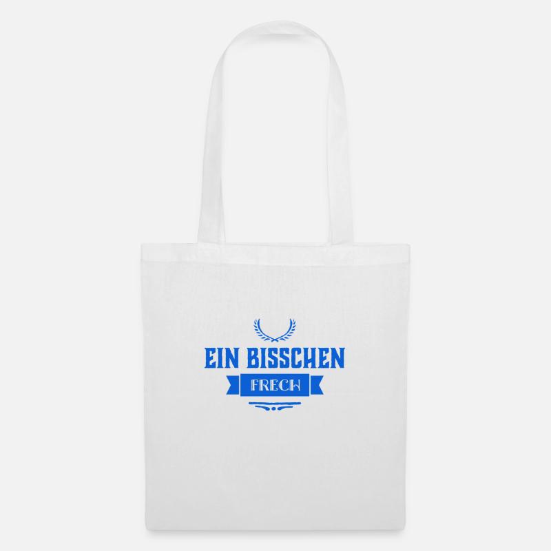manchmal bin ich frech - Stoffbeutel - Weiß