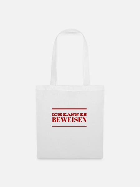 ich habe Beweise - Stoffbeutel - Weiß