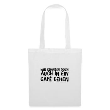 ab in ein Cafe - Stoffbeutel - Weiß - Vorne