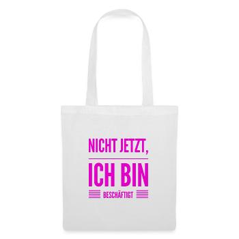 ich habe gerade keine Zeit - Stoffbeutel - Weiß - Vorne