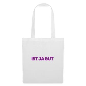 ist ja gut - Stoffbeutel - Weiß - Vorne