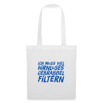 viele Menschen erzählen Blödsinn - Stoffbeutel - Weiß - Vorne