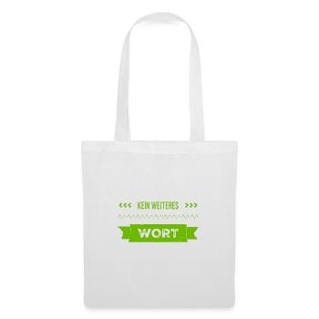 kein weiteres Wort - Stoffbeutel - Weiß - Vorne