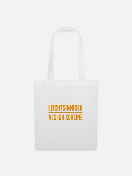leichtsinniger als ich scheine - Stoffbeutel - Weiß