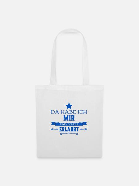ich habe gescherzt - Stoffbeutel - Weiß