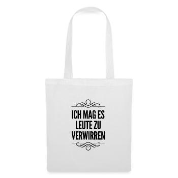 ich verwirre gern Leute - Stoffbeutel - Weiß - Vorne
