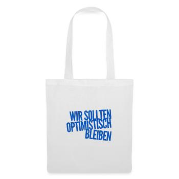 Optimismus geht immer - Stoffbeutel - Weiß - Vorne