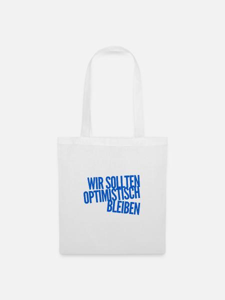 Optimismus geht immer - Stoffbeutel - Weiß