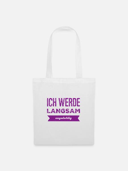 ungeduldig - Stoffbeutel - Weiß