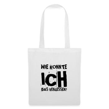 wie konnte ich das vergessen? - Stoffbeutel - Weiß - Vorne