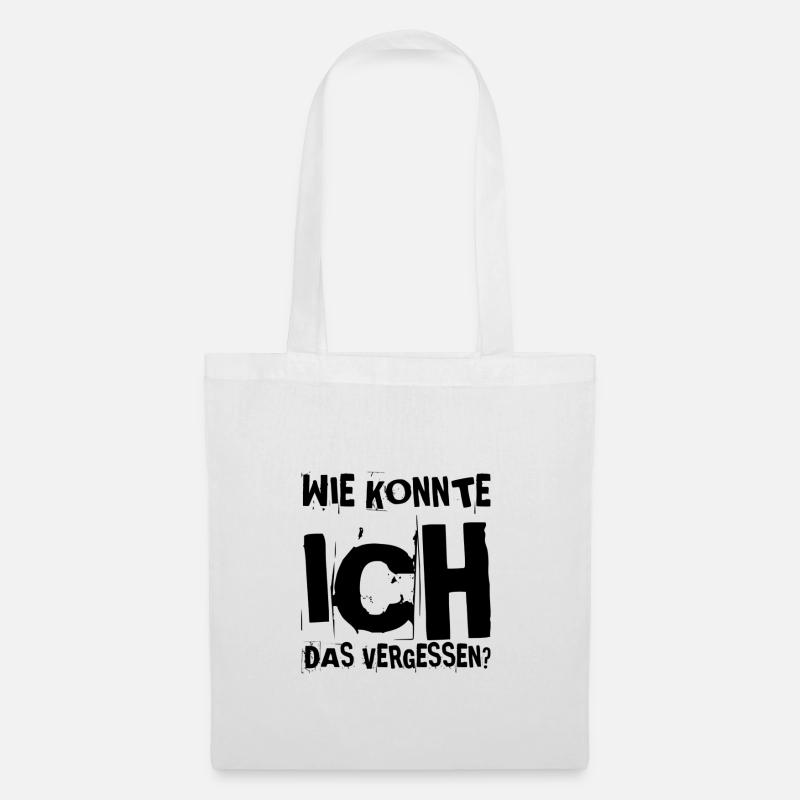 wie konnte ich das vergessen? - Stoffbeutel - Weiß