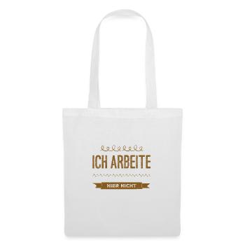 ich bin arbeitslos - Stoffbeutel - Weiß - Vorne