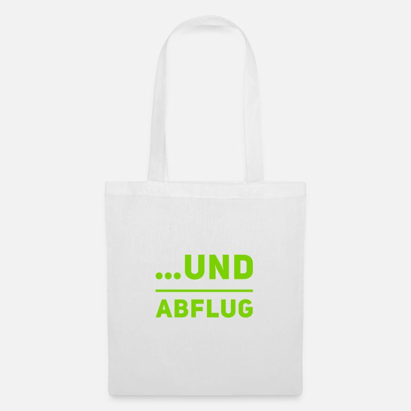 und Abflug - Stoffbeutel - Weiß