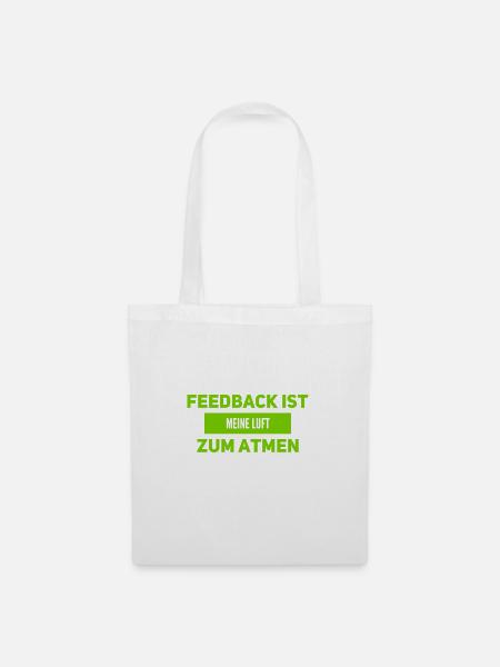 Feedback ist toll - Stoffbeutel - Weiß