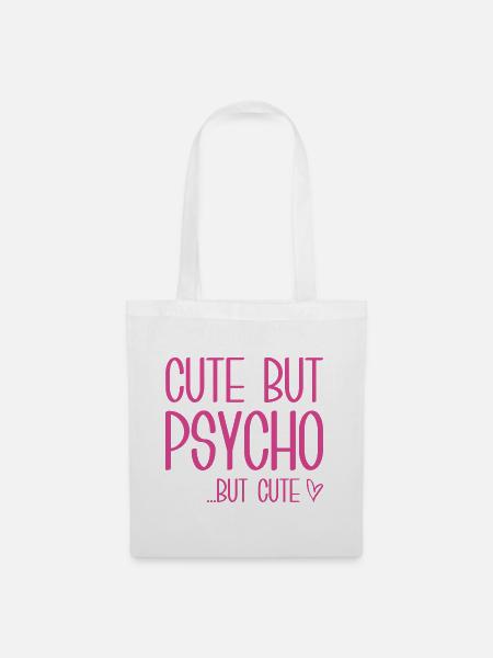 Süß, aber Psycho, aber süß - Stoffbeutel - Weiß