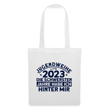Jugendweihe 2023 Die Schwersten Jahre Habe Ich Hin - Stoffbeutel - Weiß - Vorne