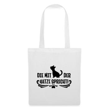 Die mit der Katze spricht lustige Katzen Sprüche - Stoffbeutel - Weiß - Vorne