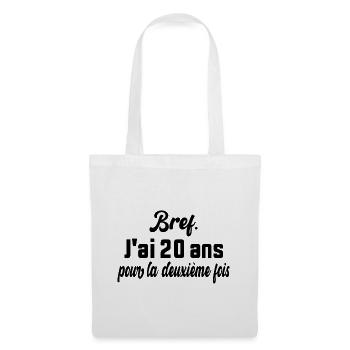 Bref J'ai 20 ans Pour La Deuxième Fois - Sac en tissu - blanc - Devant