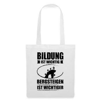 Bildung ist wichtig bergsteigen ist wichtiger - - Stoffbeutel - Weiß - Vorne