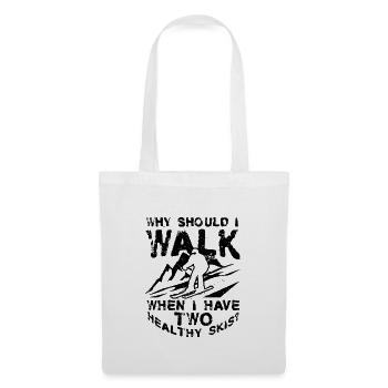 Why go - if you have two healthy skis - Tote Bag - white - Front