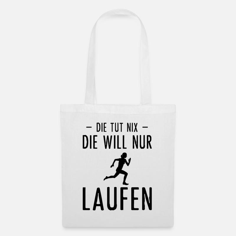 Die Tut Nix the Will Nur Laufen - - Stoffbeutel - Weiß