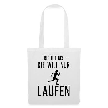 Die Tut Nix the Will Nur Laufen - - Stoffbeutel - Weiß - Vorne