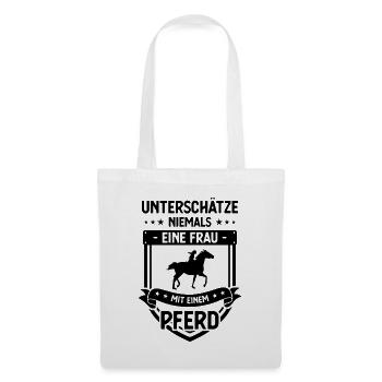 Unterschette Niemals Einer Frau mit einem PFERD - - Stoffbeutel - Weiß - Vorne