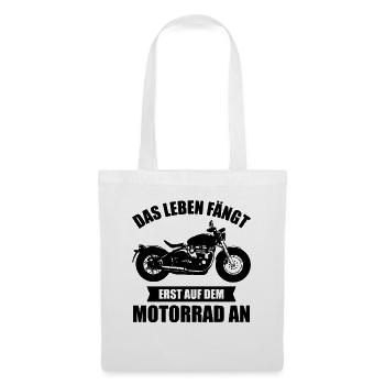 Das Leben Fangt erst auf dem Motorrad ein 1 - (MOT - Stoffbeutel - Weiß - Vorne