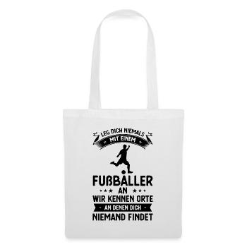 Bein Dich Niemals mit einem Fubballer mit einem Ke - Stoffbeutel - Weiß - Vorne