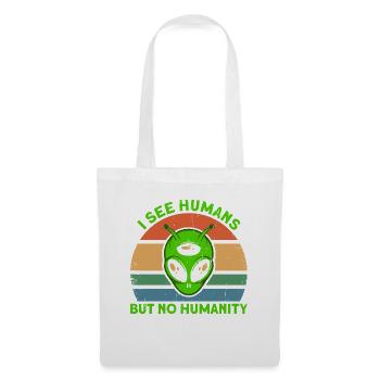 I don't see people as humanity Alien Gesch - Tote Bag - white - Front