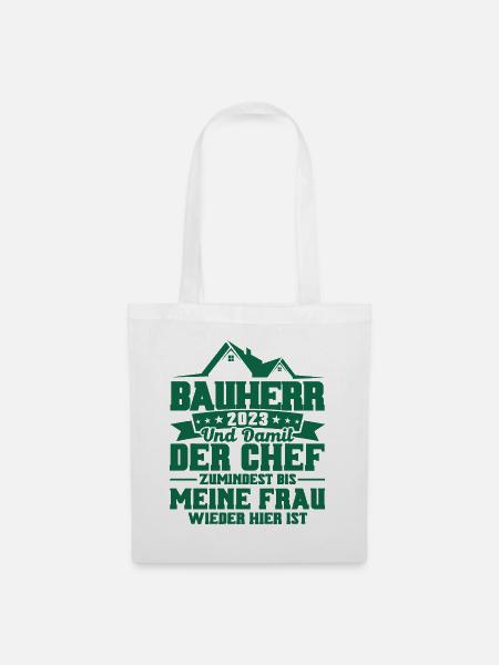 Bauherr 2023 Und Damit Der Chef Zumindest Bis Mein - Stoffbeutel - Weiß