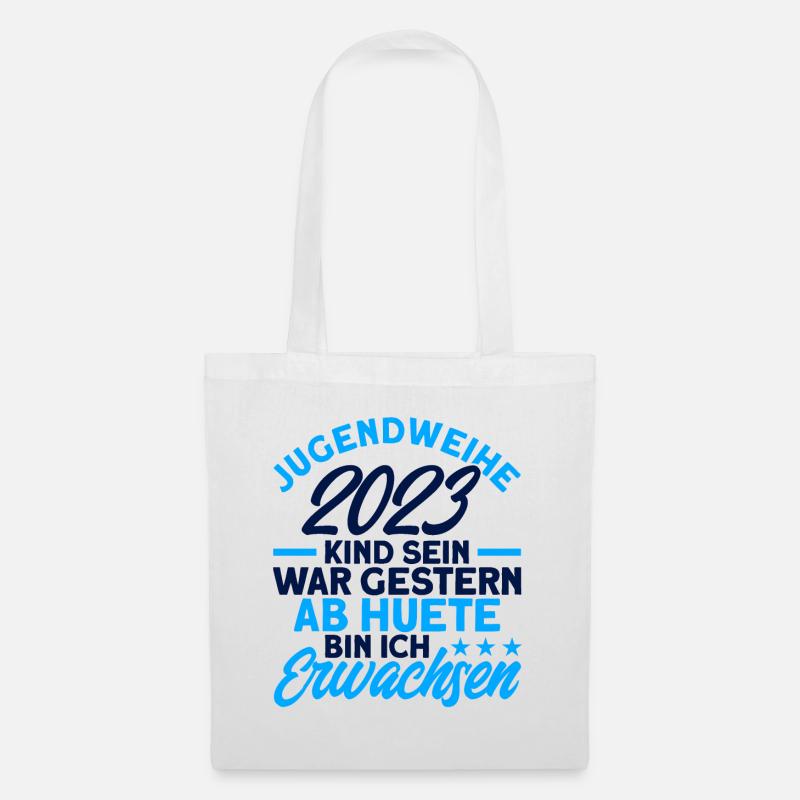 Jugendweihe 2023 Kind Sein War Gestern Ab Heute Bi - Stoffbeutel - Weiß