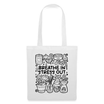 Breath In, Stress Out – Entspannung pur - Stoffbeutel - Weiß - Vorne