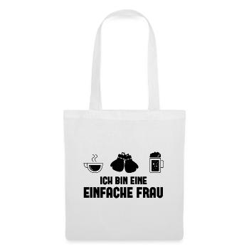 Ich bin ein Einfache Frau - - Stoffbeutel - Weiß - Vorne