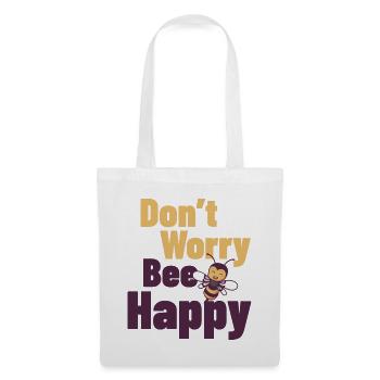 Don`t Worry Bee Happy design for clubs and breeding - Tote Bag - white - Front