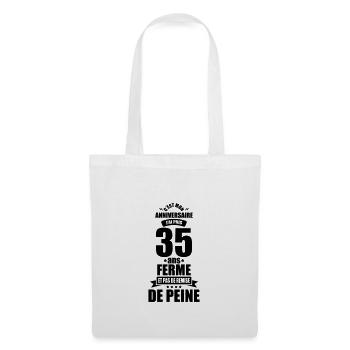 c'est mon anniversaire j'ai pris 35 ans ferme - Sac en tissu - blanc - Devant