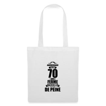 c'est mon anniversaire j'ai pris 70 ans ferme - Sac en tissu - blanc - Devant