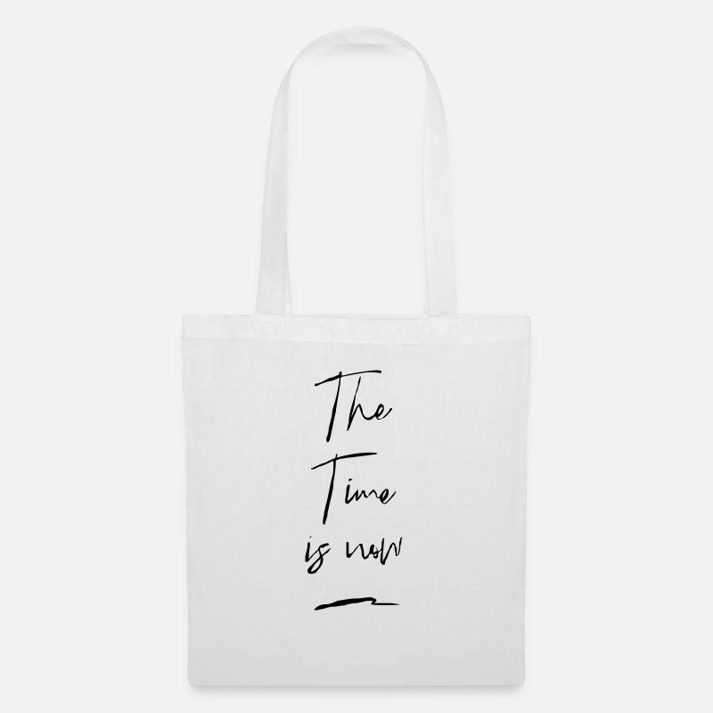 The Time Is Now - Stoffbeutel - Weiß