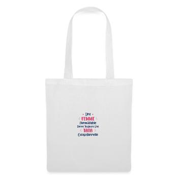 Une femme formidable toujours tata execeptionelle - Sac en tissu - blanc - Devant