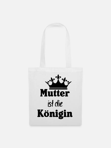 Mutter Königin Mama Muttertag Familie Geschenk - Stoffbeutel - Weiß