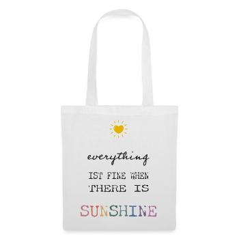 Everything Is Fine When There Is Sunshine - Tote Bag - white - Front