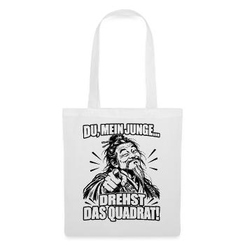Lustiger Spruch Du, mein Junge drehst das Quadrat - Stoffbeutel - Weiß - Vorne