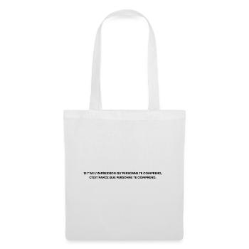 Si t'as l'impression que personne - Orelsan - Sac en tissu - blanc - Devant