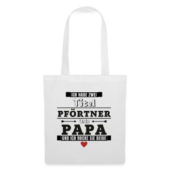 Ich habe zwei Titel Pförtner und Papa - Stoffbeutel - Weiß - Vorne