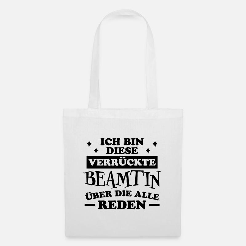Beamtin Spruch Verbeamtung Büro Beamtin Geschenk - Stoffbeutel - Weiß